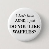 ADHD BUTTON (Vorderseite)