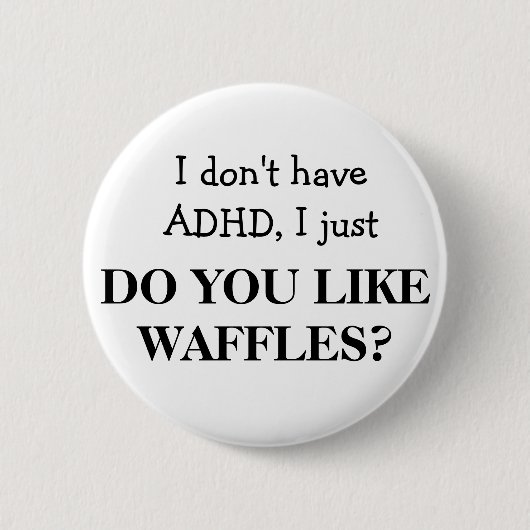 ADHD BUTTON (Vorderseite)