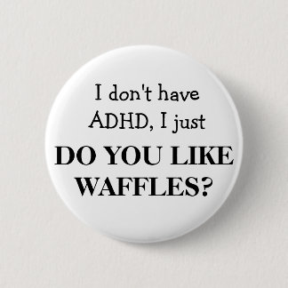 ADHD BUTTON