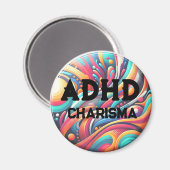 ADHD Charisma Magnet (Vorderseite/Rückseite)