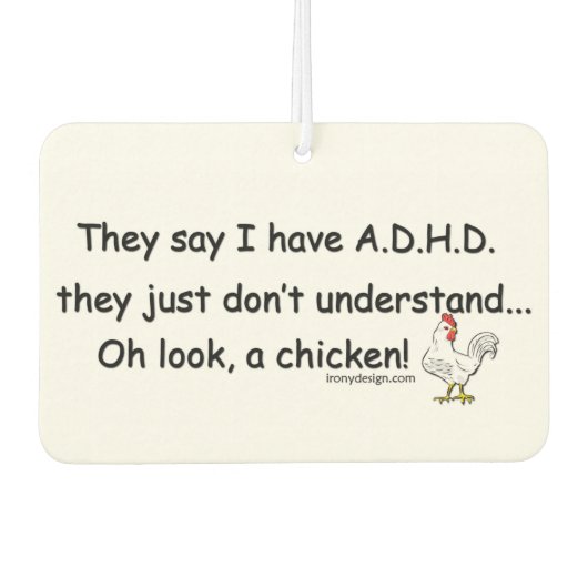 ADHD Chicken Humor Autolufterfrischer (Vorderseite)