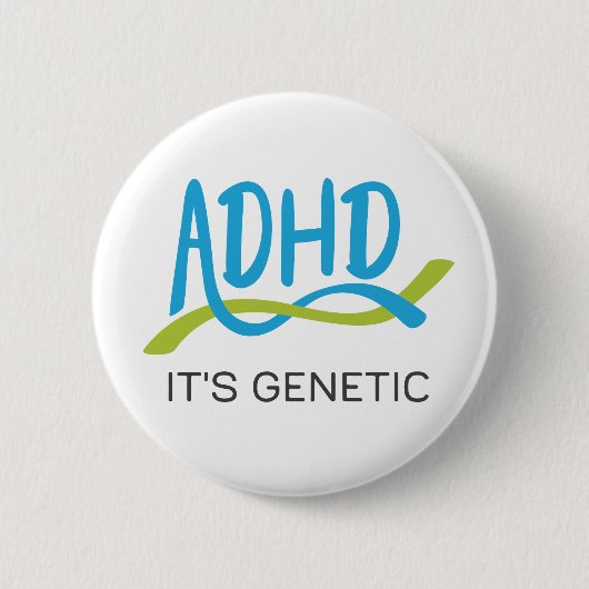 ADHD DNS - Sie ist genetisch Button (Vorderseite)