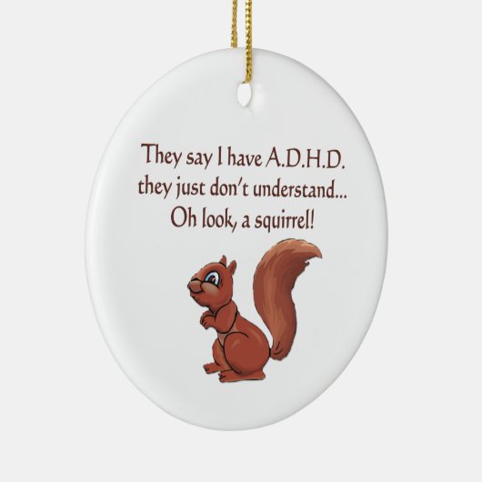 ADHD Eichhörnchen-Spaß Keramikornament (Rechts)