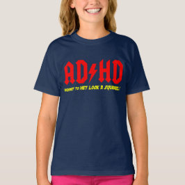 ADHD Highway to HEOK A SQUIRREL! T-Shirt