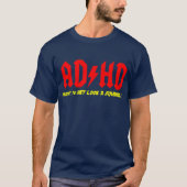 ADHD Highway to HEOK A SQUIRREL! T-Shirt (Vorderseite)