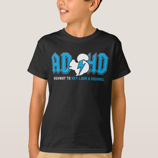 ADHD Highway, um einen Eichhörnchen zu sehen T-Shirt (Vorderseite)