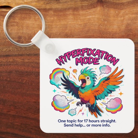 ADHD Hyperfixation Mode Funny Neurodiversity Schlüsselanhänger (Vorderseite)