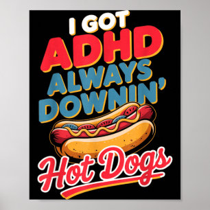 Adhd isst immer Hot Dogs lustiger Retro-Essen-Wort Poster