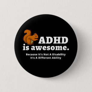 ADHD ist ein Phantastisches Funny Eichhörnchen Awa Button