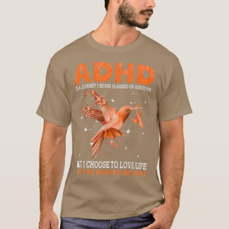 ADHD ist eine Reise, die ich nie für Hum geplant o T-Shirt