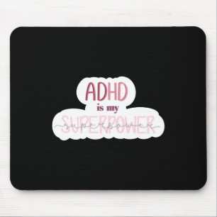 Adhd ist mein Superpower-Aufkleber Mousepad