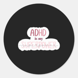 Adhd ist mein Superpower-Aufkleber Runder Aufkleber