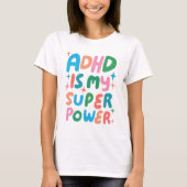 ADHD ist meine Superpower fröhliche Fun Bubble Let T-Shirt (Vorderseite)