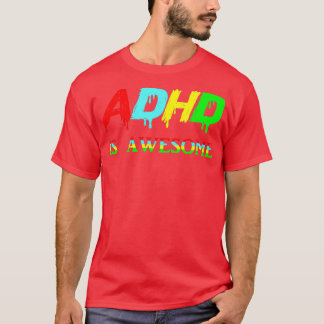 adhd ist phantastisch 21 T-Shirt