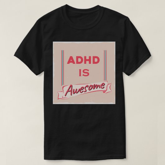 Adhd ist phantastisch 35 T-Shirt (Design vorne)