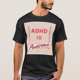 Adhd ist phantastisch 35 T-Shirt