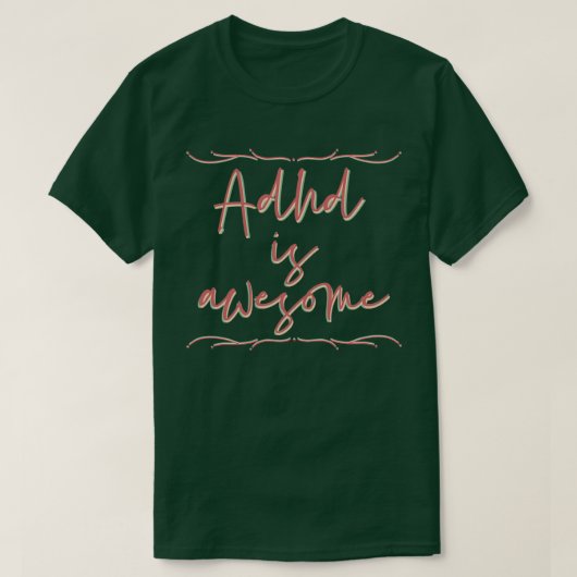 Adhd ist phantastisch 43 T-Shirt (Design vorne)