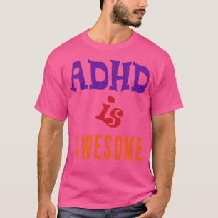 ADHD ist phantastisches klassisches TShirt
