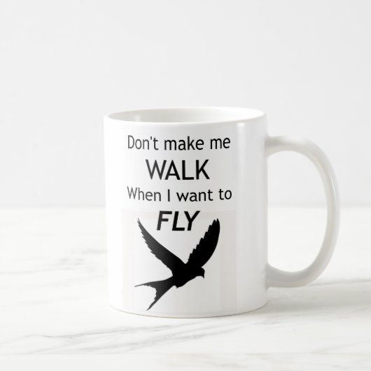 ADHD motivierend Tasse - ich will, um ZU FLIEGEN (Rechts)