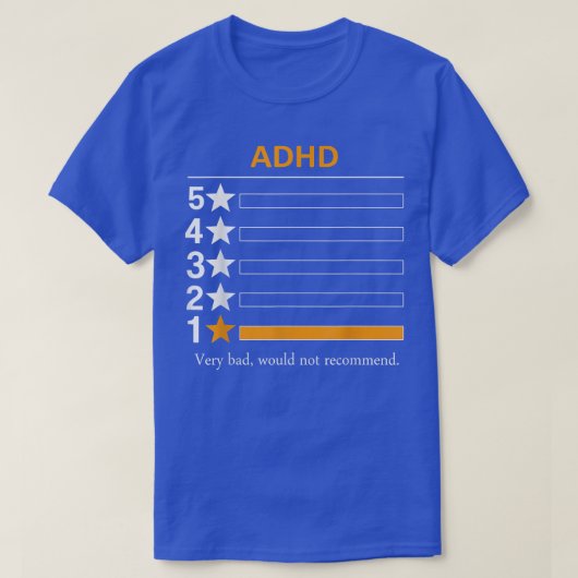 ADHD Sehr schlecht, würde nicht empfehlen T-Shirt (Design vorne)