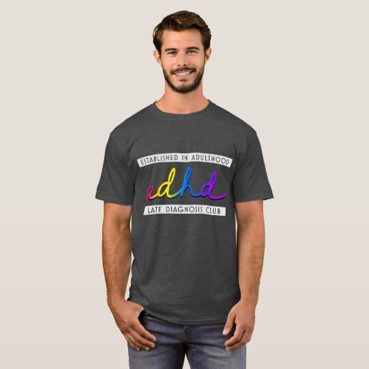 ADHD - Verspäteter Diagnoseclub T-Shirt (Vorne ganz)