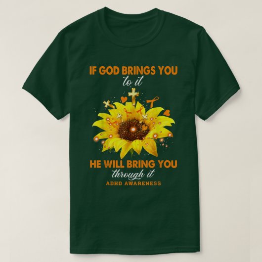 ADHS Awareness, wenn Gott Sie zu ihm bringt Kriege T-Shirt (Design vorne)