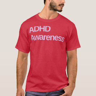 ADHS-Bewusstsein 8 T-Shirt