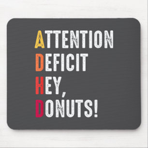 ADHS-Donuts sagen Aufmerksamkeitsbewusstseinsdefiz Mousepad