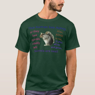 ADHS-Eichhörnchen 1 T-Shirt