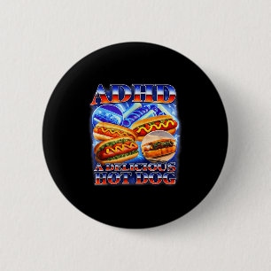 ADHS ein leckeres Hot Dog lustiges Gen Z Meme schl Button