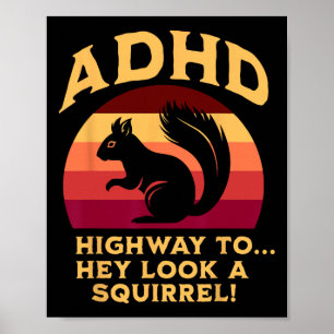 ADHS Highway To… Hey Look A Squirrel Flaggenfarben Poster