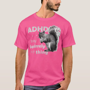 ADHS ist am Rande Phantastisch T-Shirt