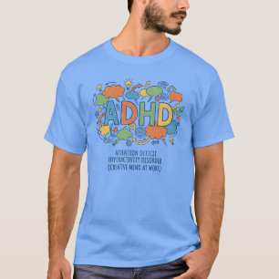 ADHS Kreativer Geist bei der Arbeit Buntes Bewusst T-Shirt