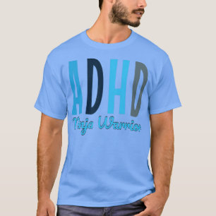 ADHS Ninja Krieger Aufmerksamkeitsdefizit hyperakt T-Shirt
