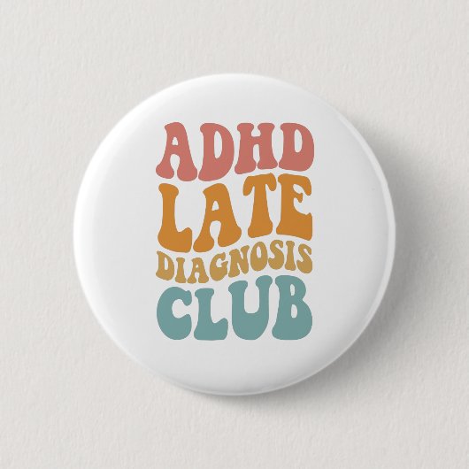 ADHS Spätdiagnose Club Funny Neurodiversity-Gesche Button (Vorderseite)