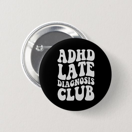 ADHS Spätdiagnose Club Funny Neurodiversity-Gesche Button (Vorne & Hinten)