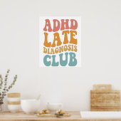 ADHS Spätdiagnose Club Funny Neurodiversity-Gesche Poster (Küche)