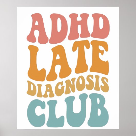 ADHS Spätdiagnose Club Funny Neurodiversity-Gesche Poster (Vorne)