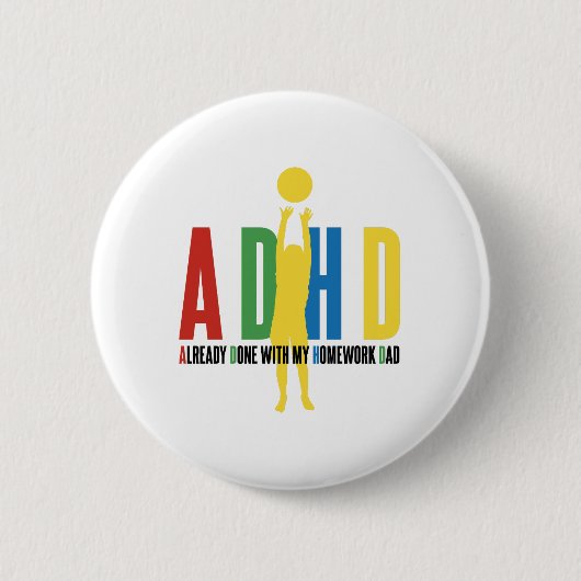 ADHS TUN BEREITS MIT MEINEM HAUSAUFGABEN-VATER BUTTON (Vorderseite)