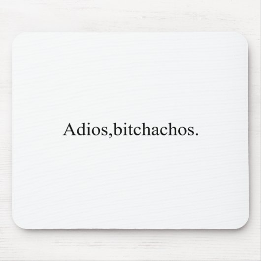 Adios Achos Funny Cinco De Mayo Party Mousepad (Vorne)