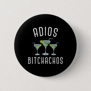 Adios Achos Funny Mexikanisches Party Margarita Ci Button