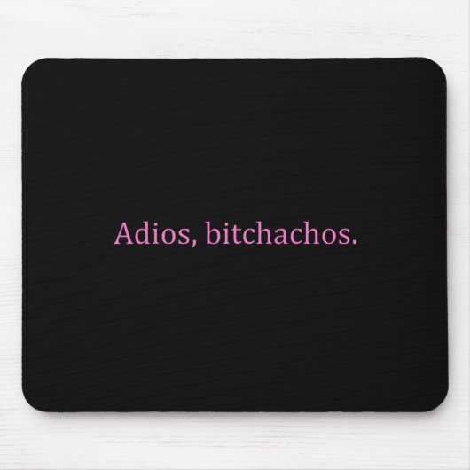 Adios Achos Pink Text Funny Cinco De Mayo Für Frau Mousepad (Vorne)