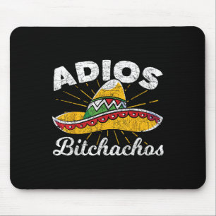 Adios Achos Sombrero Fiesta Mexico Funny Cinco De Mousepad