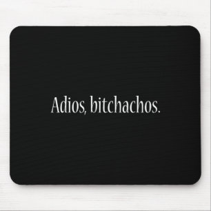 Adios Achosn Mexican Cinco De Mayo Mousepad