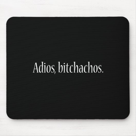 Adios Achosn Mexican Cinco De Mayo Mousepad (Vorne)