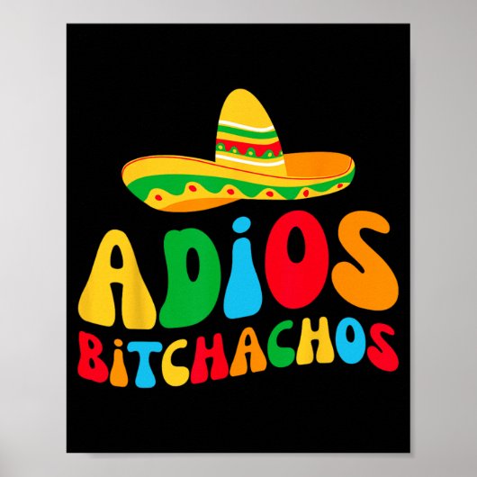 Adios Bichachos Bride Squad My Final Fiesta Bachel Poster (Vorne)
