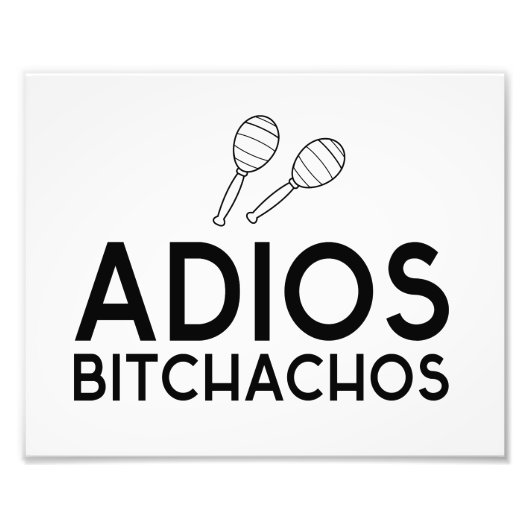 Adios Bitchachos Fotodruck (Vorne)