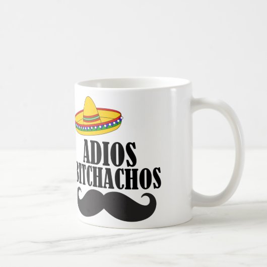 Adios bitchachos kaffeetasse (Rechts)