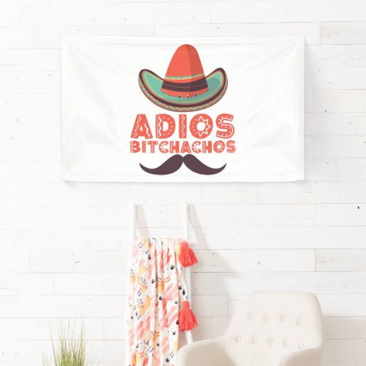 Adios Bitchachos Sombrero Retro Cinco De Mayo Banner (Insitu)