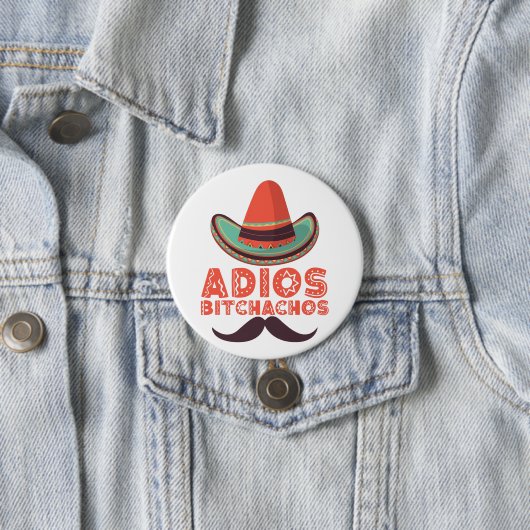 Adios Bitchachos Sombrero Retro Cinco De Mayo Button (Beispiel)